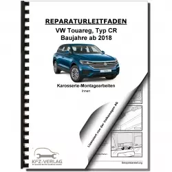 VW Touareg Typ CR ab 2018 Karosserie Montagearbeiten Innen Reparaturanleitung