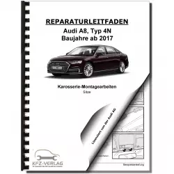 Audi A8 Typ 4N ab 2017 Karosserie Montagearbeiten Sitze Reparaturanleitung