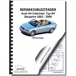 Audi A4 8H Cabriolet 2002-2009 Klimaanlage Climatronic Reparaturanleitung