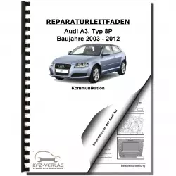 Audi A3 Typ 8P 2003-2012 Radio Navigation Kommunikation Reparaturanleitung