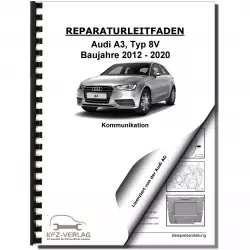 Audi A3 Typ 8V 2012-2020 Radio Navigation Kommunikation Reparaturanleitung