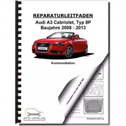 Audi A3 Cabriolet (08-13) Radio Navigation Kommunikation Reparaturanleitung