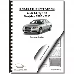 Audi A4 Typ 8K 2007-2015 Radio Navigation Kommunikation Reparaturanleitung