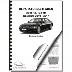 Audi A8 Typ 4H 2010-2017 Radio Navigation Kommunikation Reparaturanleitung