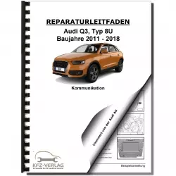 Audi Q3 Typ 8U 2011-2018 Radio Navigation Kommunikation Reparaturanleitung