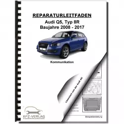 Audi Q5 Typ 8R 2008-2017 Radio Navigation Kommunikation Reparaturanleitung