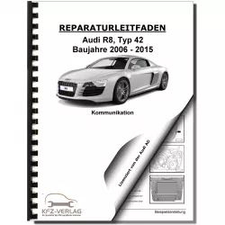 Audi R8 Typ 42 2006-2015 Radio Navigation Kommunikation Reparaturanleitung
