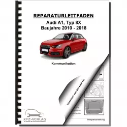 Audi A1 Typ 8X 2010-2018 Radio Navigation Kommunikation Reparaturanleitung