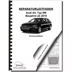 Audi A4 Typ 8W ab 2015 Radio Navigation Kommunikation Reparaturanleitung