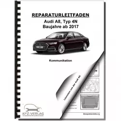 Audi A8 Typ 4N ab 2017 Radio Navigation Kommunikation Reparaturanleitung