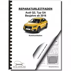 Audi Q2 Typ GA ab 2016 Radio Navigation Kommunikation Reparaturanleitung