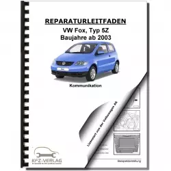 VW Fox Typ 5Z ab 2003 Radio Navigation Kommunikation Reparaturanleitung