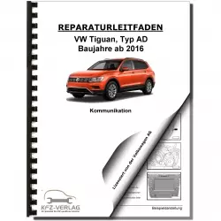 VW Tiguan Typ AD ab 2016 Radio Navigation Kommunikation Reparaturanleitung