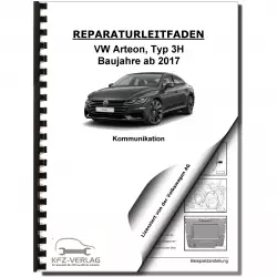 VW Arteon Typ 3H 2017-2020 Radio Navigation Kommunikation Reparaturanleitung