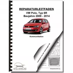 VW Polo 5 Typ 6R 2009-2014 Radio Navigation Kommunikation Reparaturanleitung