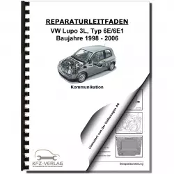 VW Lupo 3L Typ 6E 1998-2006 Radio Navigation Kommunikation Reparaturanleitung