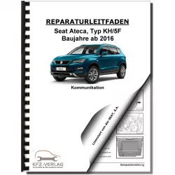 SEAT Ateca Typ KH ab 2016 Radio Navigation Kommunikation Reparaturanleitung