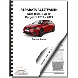 SEAT Ibiza Typ 6F 2017-2021 Radio Navigation Kommunikation Reparaturanleitung