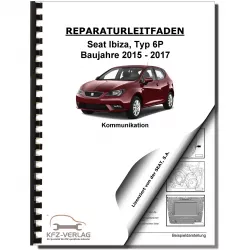 SEAT Ibiza Typ 6P 2015-2017 Radio Navigation Kommunikation Reparaturanleitung