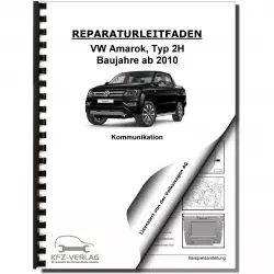 VW Amarok Typ 2H (10>) Radio Navigation Kommunikation Reparaturanleitung
