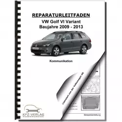 VW Golf 6 Variant (09-13) Radio Navigation Kommunikation Reparaturanleitung