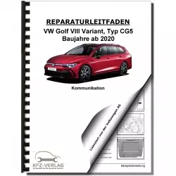 VW Golf 8 Typ CG5 ab 2020 Radio Navigation Kommunikation Reparaturanleitung