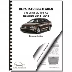 VW Jetta 6 Typ AV 2014-2018 Radio Navigation Kommunikation Reparaturanleitung