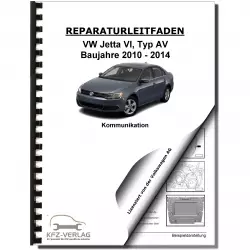VW Jetta 6 Typ AV 2010-2014 Radio Navigation Kommunikation Reparaturanleitung