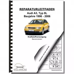 Audi A3 Typ 8L 1996-2006 Kraftstoffversorgung Benzinmotoren Reparaturanleitung