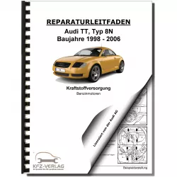 Audi TT Typ 8N 1998-2006 Kraftstoffversorgung Benzinmotoren Reparaturanleitung
