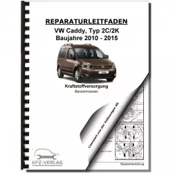 VW Caddy 2K/2C 2010-2015 Kraftstoffversorgung Benzinmotoren Reparaturanleitung
