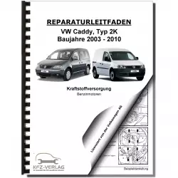 VW Caddy Typ 2K 2003-2010 Kraftstoffversorgung Benzinmotoren Reparaturanleitung