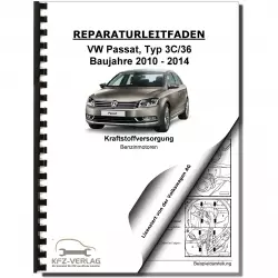 VW Passat 7 3C 2010-2014 Kraftstoffversorgung Benzinmotoren Reparaturanleitung