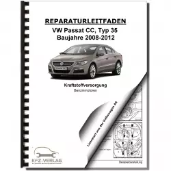 VW Passat CC 35 2008-2012 Kraftstoffversorgung Benzinmotoren Reparaturanleitung