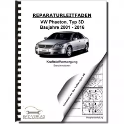 VW Phaeton 3D 2001-2016 Kraftstoffversorgung Benzinmotoren Reparaturanleitung