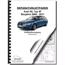Audi A6 Typ 4F 2004-2011 Kraftstoffversorgung Dieselmotoren Reparaturanleitung