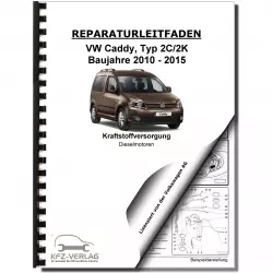 VW Caddy 2K/2C 2010-2015 Kraftstoffversorgung Dieselmotoren Reparaturanleitung