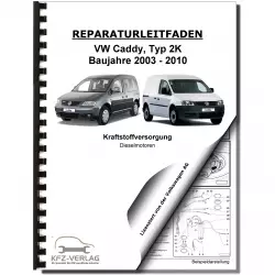 VW Caddy Typ 2K 2003-2010 Kraftstoffversorgung Dieselmotoren Reparaturanleitung