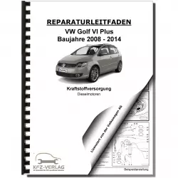 VW Golf 6 Plus (08-14) Kraftstoffversorgung Dieselmotoren Reparaturanleitung