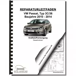 VW Passat 7 3C 2010-2014 Kraftstoffversorgung Dieselmotoren Reparaturanleitung