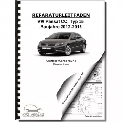 VW Passat CC 35 2012-2016 Kraftstoffversorgung Dieselmotoren Reparaturanleitung