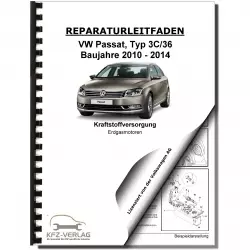 VW Passat 7 3C 2010-2014 Kraftstoffversorgung Erdgasmotoren Reparaturanleitung