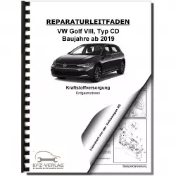 VW Golf 8 Typ CD ab 2019 Kraftstoffversorgung Erdgasmotoren Reparaturanleitung