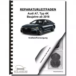 Audi A7 Typ 4K ab 2018 Kraftstoffversorgung Aufbereitung Reparaturanleitung