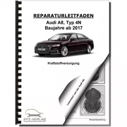 Audi A8 Typ 4N ab 2017 Kraftstoffversorgung Aufbereitung Reparaturanleitung