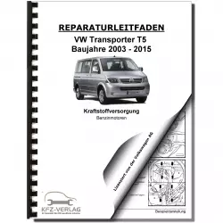 VW Transporter T5 (03-15) Kraftstoffversorgung Benzinmotoren Reparaturanleitung