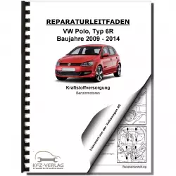 VW Polo 5 Typ 6R 2009-2014 Kraftstoffversorgung Benzinmotoren Reparaturanleitung