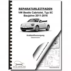 VW Beetle Cabrio 5C (11-16) Kraftstoffversorgung Dieselmotor Reparaturanleitung