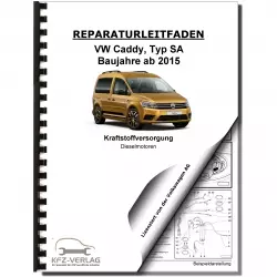 VW Caddy Typ SA ab 2015 Kraftstoffversorgung Dieselmotoren Reparaturanleitung