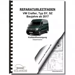 VW Crafter SY SZ ab 2017 Kraftstoffversorgung Dieselmotoren Reparaturanleitung